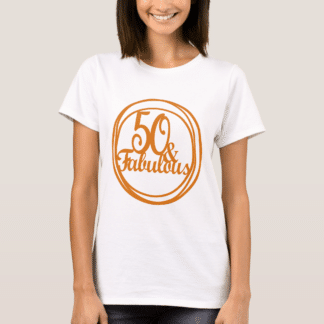 50 and Fabulous Anniversary Tshirt for Women